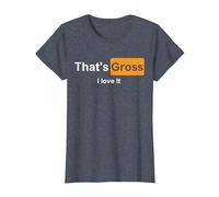 That's Gross i Love it T-Shirt, Femme, Bleu Chiné, M