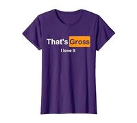 That's Gross i Love it T-Shirt, Femme, Violet, M