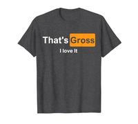 That's Gross i Love it T-Shirt, Homme, Chiné Foncé, M