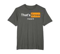 That's Gross i Love it T-Shirt, Homme Grandes Tailles, Asphalte, 6X Tall