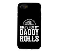 That's How My Daddy Rolls Trucker Truck Driver Dad Coque pour iPhone SE (2020) / 7/8