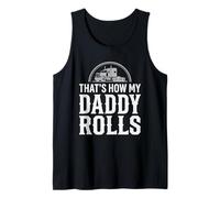 That's How My Daddy Rolls Trucker Truck Driver Dad Débardeur