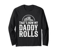 That's How My Daddy Rolls Trucker Truck Driver Dad Manche Longue