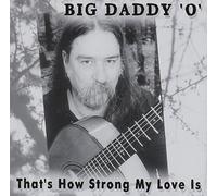 Thats How Strong My Love is
