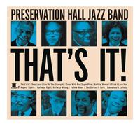 Preservation Hall Jazz Band - That's It!