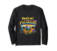 That's It I'm Moving to Colorado Funny Outdoor Lifestyle Hum Manche Longue