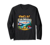 That's It I'm Moving to Colorado Funny Outdoor Lifestyle Hum Manche Longue
