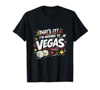 That's It I'm Moving to Las Vegas Bold Style Voyage drôle T-Shirt