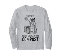 That's It You're Going in The Compost Gardening Humour Manche Longue