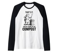That's It You're Going in The Compost, Grenouille, Jardinier Manche Raglan