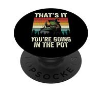 That's It You're Going in The Pot Frog PopSockets PopGrip Adhésif