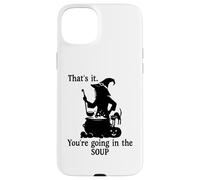 That's It You're Going in The Soup Cat Witch Witches Brew Coque pour iPhone 15 Plus