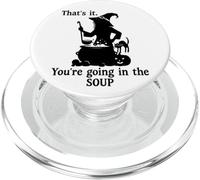 That's It You're Going in The Soup Cat Witch Witches Brew PopSockets PopGrip pour MagSafe