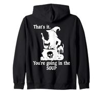 That's It You're Going in The Soup Cat Witch Witches Brew Sweat à Capuche
