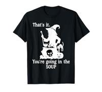 That's It You're Going in The Soup Cat Witch Witches Brew T-Shirt
