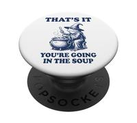 That's It You're Going in The Soup Frog PopSockets PopGrip Adhésif