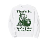That's It You're Going in The Soup Frog Sweatshirt