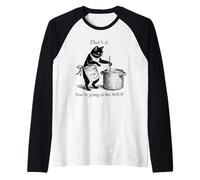 That's It You're Going in The Soup Funny Black Cat Meme Manche Raglan