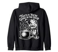 Thats It Youre Going in The Soup Funny Frog Humour Sweat à Capuche