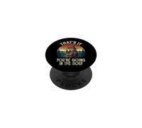 That's It You're Going in The Soup PopSockets PopGrip Adhésif