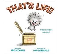 Thats Life by Ame Dyckman Ame Dyckman (Auteur)