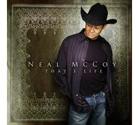 That's Life by Neal Mccoy (2005-08-23)