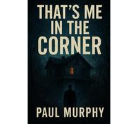 That's Me In The Corner