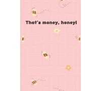 That's Money, Honey!: A Simple Finance Tracker