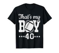 That's My Boy #40 Fanatique de football T-Shirt