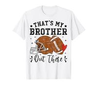 That's My Brother Out There Football Sister Girl T-Shirt