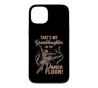 That's My Granddaughter on The Dance Floor Ballet Recital Coque pour iPhone 13