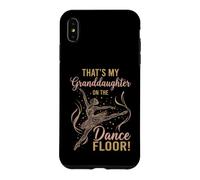 That's My Granddaughter on The Dance Floor Ballet Recital Coque pour iPhone XS Max