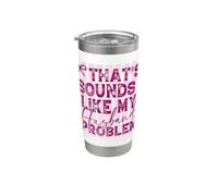 That's My Husband's Problem Sarcastic Wife Humour Gobelet isotherme en acier inoxydable double paroi