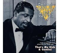 That's My Kick & Gemini by Erroll Garner (1994-05-03)