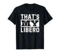 That's My Libero Funny Volleyball Libero's Dad Mom T-Shirt