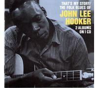 That's My Story - The Folk Blues Of John Lee Hooker