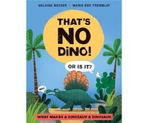 Thats No Dino by Helaine Becker Helaine Becker (Auteur)