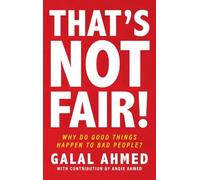 That's Not Fair!: Why Do Good Things Happen to Bad People?