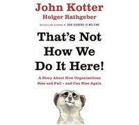 That's not how we do it here John Kotter (Auteur)