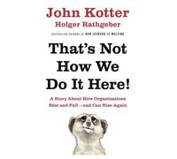 That's not how we do it here - John Kotter - Penguin Group - broché - Livre