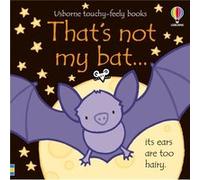 Thats not my bat by Fiona Watt Fiona Watt (Auteur)