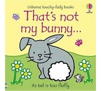 Thats not my bunny by Fiona Watt Fiona Watt (Auteur)