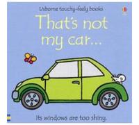 Thats not my car... by Fiona Watt Wells, Rachel (Auteur)