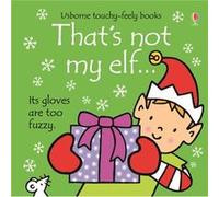 Thats Not My Elf Fiona Watt, (Auteur)