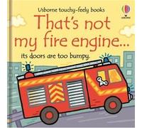 Thats not my fire engine... by Fiona Watt Fiona Watt (Auteur)