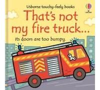 That's Not My Fire Truck...