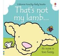That's Not My Lamb Fiona Watt (Auteur)