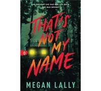 Thats Not My Name by Megan Lally Megan Lally (Auteur)