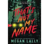 Megan Lally – That's Not My Name – Roman – Broché