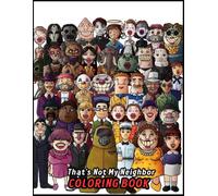 That's Not My Neighbor Coloring Book: fun characters to color, you won’t be able to keep your hands off it!
